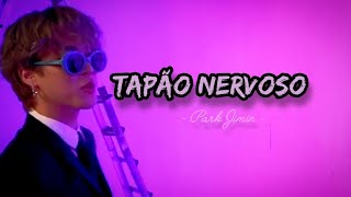 fmv Jimin  Tapão Nervoso [upl. by Ynohtnaed]