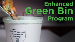 Enhanced Green Bin Program Long [upl. by Saltsman]