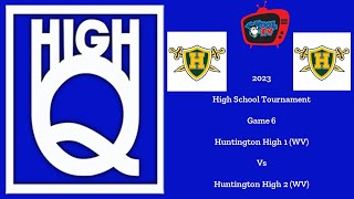 202324 High Q  High School Tournament  Game 6 Huntington High 1 vs Huntington High 2 [upl. by Naivatco956]