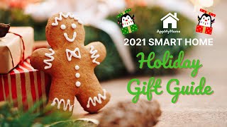 Tech Gift Ideas 2021  AppMyHomes Smart Home Holiday Gift Guide [upl. by Bobinette]