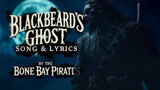 Blackbeard’s Ghost  Song amp Lyrics [upl. by Sergo]