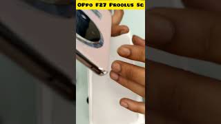 Oppo F27 pro plus 5g 8256 ₹30000  Oppo F27 New launch phone unboxing and review shorts [upl. by Notsgnal127]