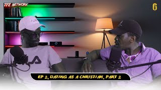 6ecoming like Christ  Ep 2 Dating as a Christian part 2 [upl. by Timoteo]