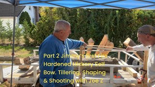 Part 2 Jimmy’s first Fire Hardened Hickory Self Bow Tillering Shaping amp Shooting with Joe Zummo [upl. by Joceline]