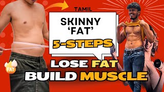 How To Lose ‘FAT’ and Build ‘MUSCLE’ at same time 5 SIMPLE STEPS in Tamil [upl. by Vasti]