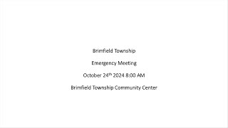 Brimfield Township  Board of Trustees  Emergency Meeting  102424 [upl. by Trude]