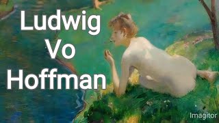 Ludwig Van Hoffman German painter Biography and topten paintings [upl. by Adnaral131]