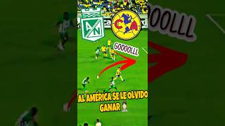 Resumen ATLÉTICO NACIONAL Vs América de Mexíco 22 [upl. by Filmer8]