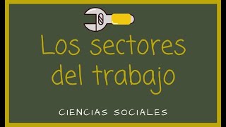 Los Sectores del Trabajo 1º 2º y 3º de Primaria Ciencias Sociales Vídeo Educativo [upl. by Anead643]