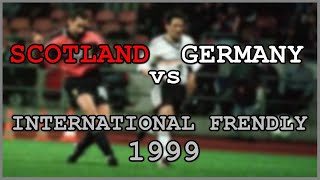 Germany vs Scotland International Frendly 1999 [upl. by Cordell]