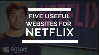 5 Useful Websites to Find Good Movies on Netflix  Smart DNS Proxy [upl. by Esiuqram]