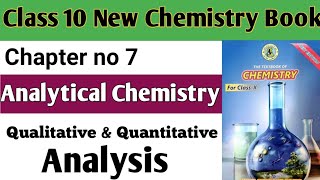 Quantitative and Qualitative analysis  Analytical Chemistry  Chapter 7 Class 10th  New chemistry [upl. by Enotna158]