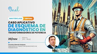 Masterclass Caso aplicativo de Esquema de diagnóstico en transformadores de potencia [upl. by Inalak]