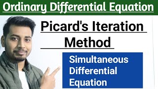 Picards iteration method for simultaneous differential equation  ODE  Msc maths  RU maths [upl. by Delly]