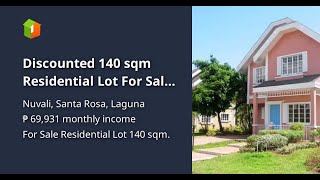 Discounted 140 sqm Residential Lot For Sale thru PagIBIG in Nuvali Santa Rosa Laguna [upl. by Giuditta]