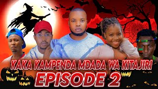 KAKA KAMPENDA MDADA WA KITAJIRI EP2 NEW BONGO MOVIE MPYA 2024 [upl. by Kosel]