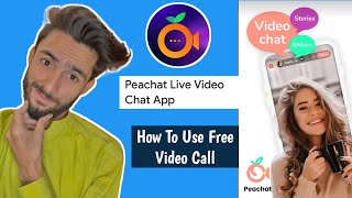 Peachat app Free Kaise Kare  How To Use Free Paechat App  Peachat App Real Fake Review [upl. by Annaeiluj44]