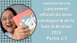 Lancement officiel de la SaleABration 2024 amp du Mini catalogue Janvieravril 2024  Partie 22 [upl. by Kremer]