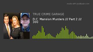 DC Mansion Murders  Part 2  300 [upl. by Orest]