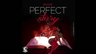 Dejour Perfect Story [upl. by Walcott]