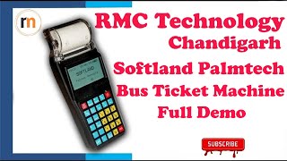 Softland Bus Ticket Machine Full Working by RMC Technology Panchkula [upl. by Epoillac881]