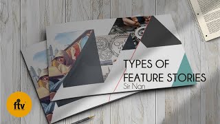 TYPES OF FEATURE STORIES AND HOW TO WRITE IT [upl. by Vierno]