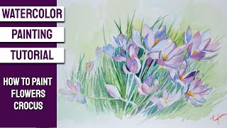 WATERCOLOR Painting TUTORIAL  How to Paint FLOWERS CROCUS [upl. by Engamrahc697]