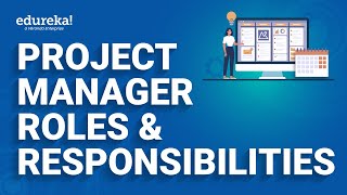 Project Manager Roles And Responsibilities  What Does Project Manager Do  PMP  Edureka [upl. by Meara]