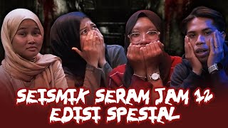 Kisah Seram Edisi Spesial  SEISMIK SERAM JAM 12 [upl. by Oznecniv480]