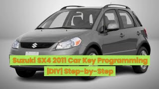 Suzuki SX4 2011 Car Key Programming DIY StepbyStep [upl. by Aneetak413]