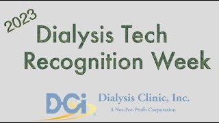 DCI Recognizes Dialysis Technician Recognition Week 2023 [upl. by Palla761]