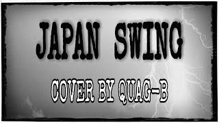 SWING JAPAN COVER BY QUAGB [upl. by Aniaj]