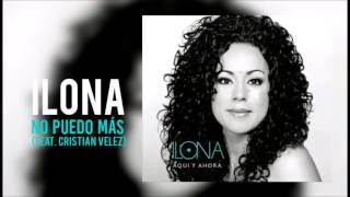 Ilona  No Puedo Más Ft Cristian Velez Cover Audio [upl. by Maillil198]