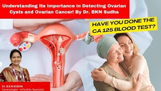 Have You Done the CA 125 Blood Test Why It’s Crucial for Detecting Ovarian Cysts Cancer [upl. by Georas]