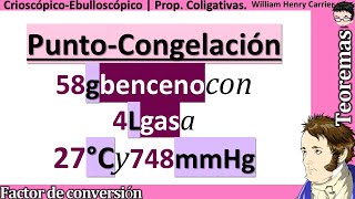 Calcular 𝒑𝒖𝒏𝒕𝒐 𝒅𝒆 𝑪𝑶𝑵𝑮𝑬𝑳𝑨𝑪𝑰𝑶𝑵 de 580 g benceno con 4 L gas a 27 °C y 748 mmHg [upl. by Tips]