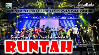 RUNTAH  DIAN ANIC FT VERA CHANTIKA  ALL CREW ANICA NADA BERGEOL ASIK  HAJATNYA INDRI FAHRIZA [upl. by Ellened]