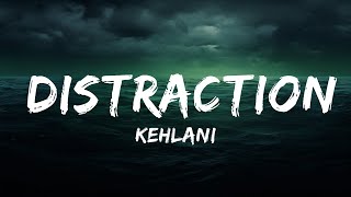 Kehlani  Distraction Lyrics  lyrics Zee Music [upl. by Yesnil97]