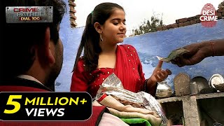 Punjab में एक प्रोस्टिट्यूट का दिल दहलाने वाला Case  Crime Patrol Dial 100  Full Episode [upl. by Ashely92]