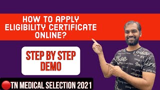 How to apply Eligibility Certificate Step by step demo  TN Medical Selection 2021 [upl. by Alisia669]