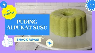 PUDING ALPUKAT SUSU 💕 RESEP MPASI DONGKRAK BERAT BADAN BAYI [upl. by Erdnoid135]