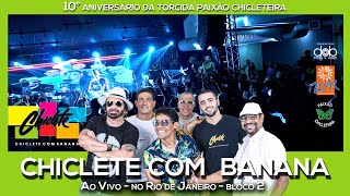 Chiclete com Banana ao vivo no RJ  Bloco 2 no Aniversário de 10 anos da Paixão Chicleteira [upl. by Fari]