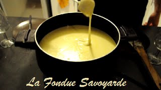 Recette  Comment réaliser la Fondue Savoyarde [upl. by Naillik]