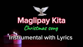 Maglipay Kita  Christmas song Instrumental with Lyrics [upl. by Michel891]