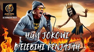 JOKOWI MELEBIHI PENJAJAH BELANDA  MUSIK KRITIK SINGLE HITS ALTERNATIVE ROCK [upl. by Rainer]