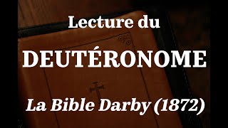 DEUTÉRONOME Bible Darby Français [upl. by Comfort]