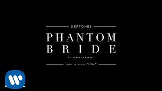 Deftones  Phantom Bride Featuring Jerry Cantrell Official Audio [upl. by Komsa]