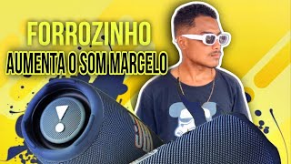 FORROZINHO AUMENTA O SOM MARCELO  MANO DJ [upl. by Mundt296]