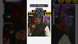 Suresh Wadekar ji Singing ❤️ sonunigamsongs abhimujhmeinkahin sonunigam singing shorts [upl. by Yetac]