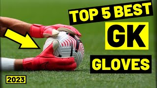 MY TOP 5 GOALKEEPER GLOVES FROM 2023 Under £100  Best Goalkeeper Gloves  Cheap Goalkeeper Gloves [upl. by Adnirim216]