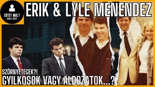 A Menendez testvérek Erik és Lyle Szörnyetegek  A teljes Menendez történet [upl. by Polly]